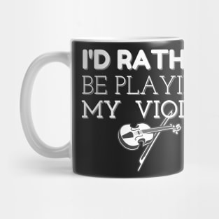 I'D RATHER BE PLAYING VIOLIN | Orchestra String Instrument Lovers Mug